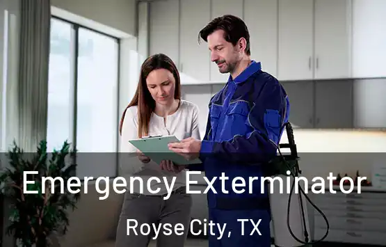  Emergency Exterminator Royse City, TX