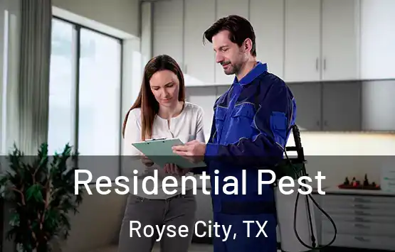 Residential Pest Royse City, TX
